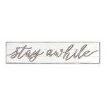 Stay Awhile Sign 48" x 11.25"H Wood/Mdf