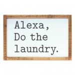 Alexa, Laundry Sign 12"L x 8"H Mdf/Wood